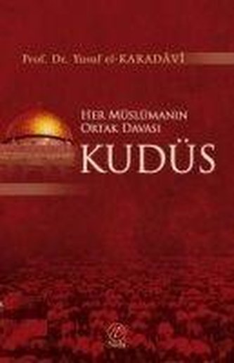 Her Müslümanin Ortak Davasi Kudüs