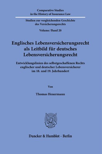 Englisches Lebensversicherungsrecht als Leitbild für deutsches Lebensversicherungsrecht.