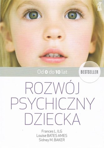 Rozwój psychiczny dziecka od 0 do 10 lat Rozwój psychiczny dziecka od 0 do 10 lat