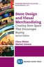 Store Design and Visual Merchandising, Second Edition