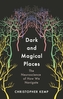 Dark and Magical Places