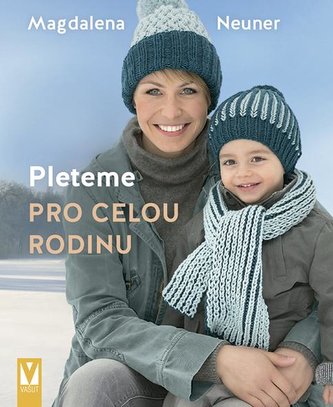 Pleteme pro celou rodinu Pleteme pro celou rodinu