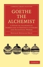 Goethe the Alchemist