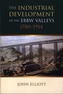 The Industrial Development of the Ebbw Valleys, 1780-1914