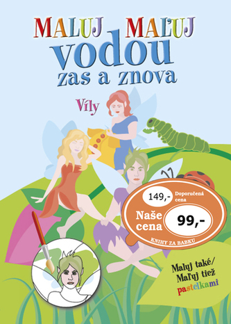Maluj vodou zas a znova Víly