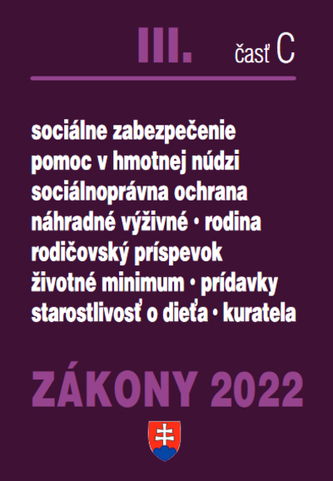 Zákony III časť C 2022 - Sociálne zákony, sociálne služby