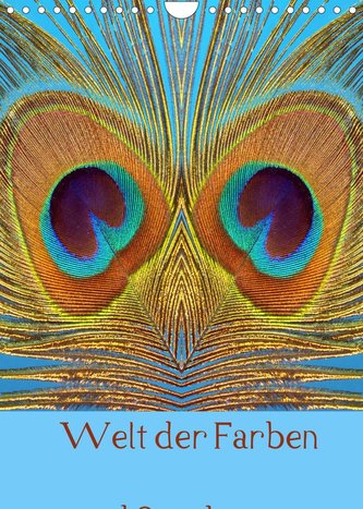 Welt der Farben und Strukturen (Wandkalender 2022 DIN A4 hoch)