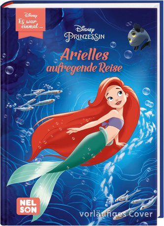 Disney: Es war einmal ...: Arielles aufregende Reise (Disney Prinzessin)