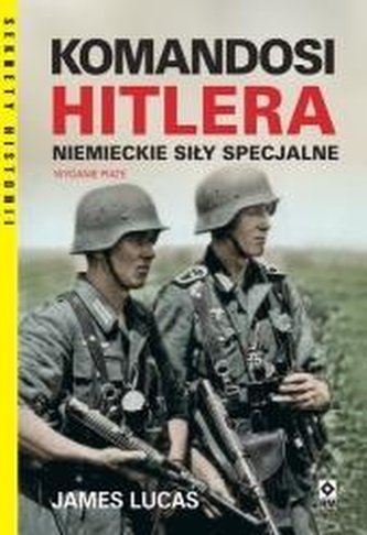 Komandosi Hitlera Niemieckie siły specjalne