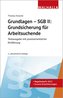 Grundlagen - SGB II: Grundsicherung für Arbeitsuchende