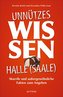 Unnützes Wissen Halle a. d. Saale