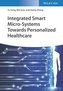 Integrated Smart Micro-Systems Towards Personalized Healthcare