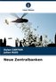Neue Zentralbanken