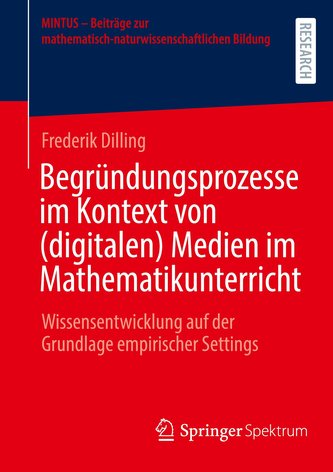 Begründungsprozesse im Kontext von (digitalen) Medien im Mathematikunterricht