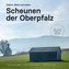 Scheunen der Oberpfalz