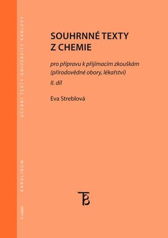 Souhrnné texty z chemie pro přípravu k přijímacím zkouškám II. díl Souhrnné texty z chemie pro přípravu k přijímacím zkouškám II. díl