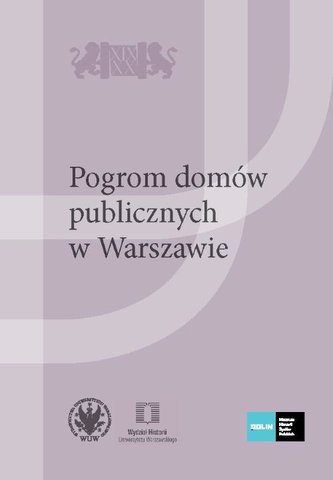 Pogrom domów publicznych w Warszawie Pogrom domów publicznych w Warszawie