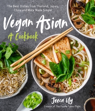 Vegan Asian: A Cookbook Vegan Asian: A Cookbook
