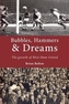 Bubbles, Hammers and Dreams - the Growth of West Ham United