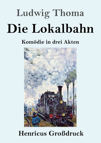 Die Lokalbahn (Großdruck)
