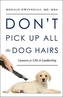 Don't Pick Up All the Dog Hairs