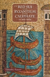 The Red Sea from Byzantium to the Caliphate