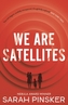 We Are Satellites