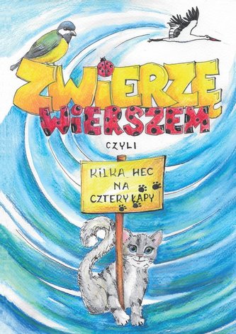 Zwierzę wierszem, czyli kilka hec na cztery łapy Zwierzę wierszem, czyli kilka hec na cztery łapy