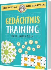 Sei schlau wie Einstein! - Gedächtnistraining für die grauen Zellen