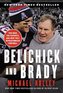 Belichick and Brady: Two Men, the Patriots, and How They Revolutionized Football
