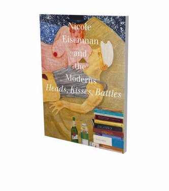 Nicole Eisenman and the Moderns: Heads, Kisses, Battles