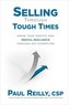 Selling Through Tough Times: Grow Your Profits and Mental Resilience Through any Downturn