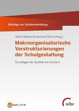 Makroorganisatorische Vorstrukturierungen der Schulgestaltung