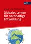 Globales Lernen für nachhaltige Entwicklung