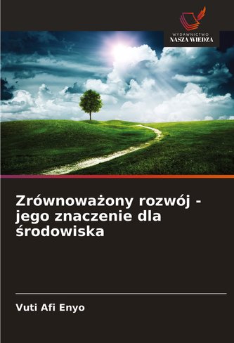 Zrównowazony rozwój - jego znaczenie dla srodowiska