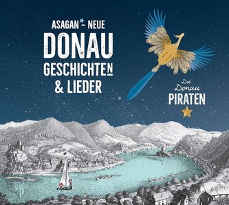ASAGAN - Neue DONAU-Geschichte(n) & Lieder