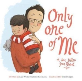 Only One of Me: A Love Letter From Dad