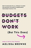 Budgets Don't Work (But This Does)