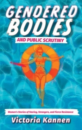 Gendered Bodies and Public Scrutiny