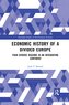 Economic History of a Divided Europe