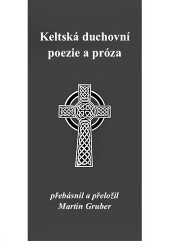 Keltská duchovní poezie a próza Keltská duchovní poezie a próza