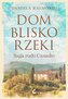 Dom blisko rzeki