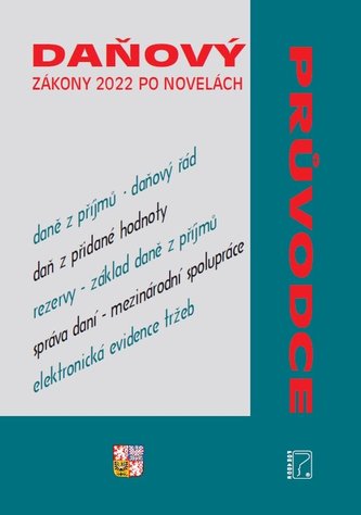 Daňový průvodce - Zákony 2022 po novelách Daňový průvodce - Zákony 2022 po novelách