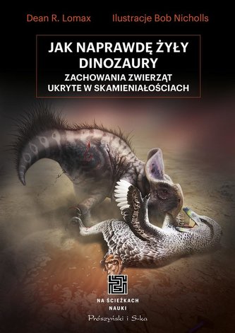 Jak naprawdę żyły dinozaury Jak naprawdę żyły dinozaury