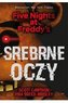 Srebrne oczy Five Nights at Freddy’s