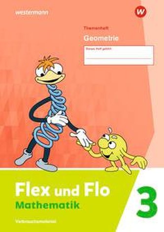 Flex und Flo 3. Themenheft Geometrie: Verbrauchsmaterial