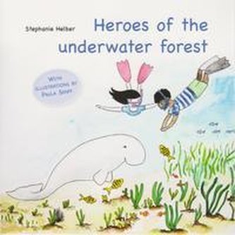 Heroes of the underwater forest