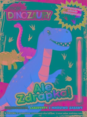Moje Dinozaury. Ale Zdrapka!