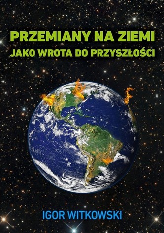 Przemiany na Ziemi jako wrota do przyszłości