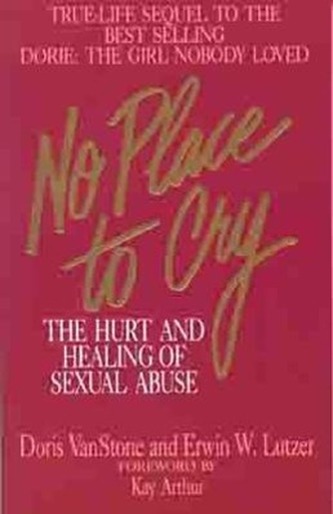 No Place to Cry: The Hurt and Healing of Sexual Abuse